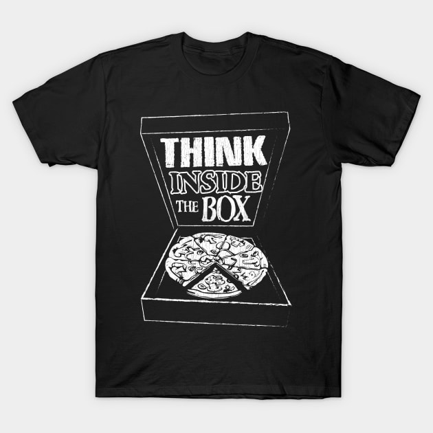 Think Inside The Box Pizza T-Shirt by Dailygrind